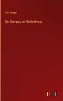 Übergang zur Goldwährung