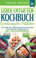 Leber entgiften Kochbuch - Ernährung bei Fettleber