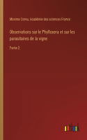 Observations sur le Phylloxera et sur les parasitaires de la vigne