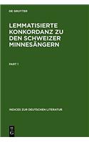 Lemmatisierte Konkordanz Zu Den Schweizer Minnesangern