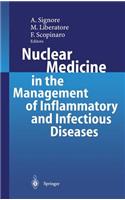 Nuclear Medicine in the Management of Inflammatory and Infectious Diseases