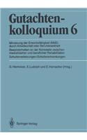 Gutachtenkolloquium 6: Minderung Der Erwerbsfahigkeit (Mde) Durch Arbeitsunfall Oder Berufskrankheit. Besonderheiten an Der Nahtstelle Zwischen Medizinischer Und Beruflicher Rehabilitation. Schulterverletzungen/Schultererkrankungen