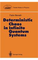 Deterministic Chaos in Infinite Quantum Systems: (Trieste Notes in Physics)