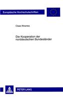 Die Kooperation Der Norddeutschen Bundeslaender: Eine Analyse Am Beispiel Der Seehafenpolitiken Bremens, Hamburgs Und Niedersachsens(566 Europaeische Hochschulschriften / European University Studie)