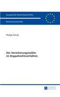 Der Versicherungsmakler Im Doppelrechtsverhaeltnis