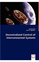 Decentralized Control of Interconnected Systems