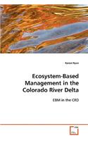 Ecosystem-Based Management in the Colorado River Delta