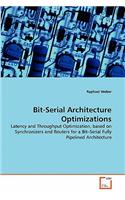 Bit-Serial Architecture Optimizations