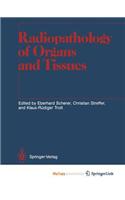 Radiopathology of Organs and Tissues