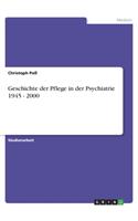 Geschichte der Pflege in der Psychiatrie 1945 - 2000