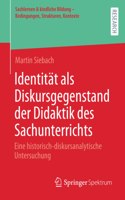 Identität ALS Diskursgegenstand Der Didaktik Des Sachunterrichts