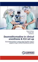 Dexmeditomedine in clinical anesthesia & ICU set up