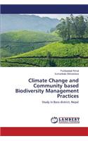 Climate Change and Community based Biodiversity Management Practices
