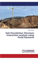 Soil-Foundation-Structure Interaction analysis using Finite Elements