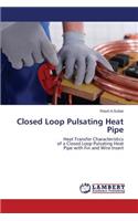 Closed Loop Pulsating Heat Pipe