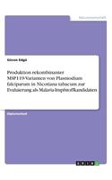 Produktion rekombinanter MSP119-Varianten von Plasmodium falciparum in Nicotiana tabacum zur Evaluierung als Malaria-Impfstoffkandidaten
