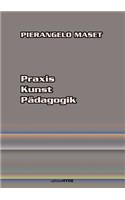 Praxis Kunst Pädagogik: (German)