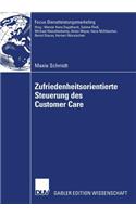 Zufriedenheitsorientierte Steuerung Des Customer Care