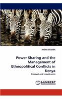 Power Sharing and the Management of Ethnopolitical Conflicts in Kenya
