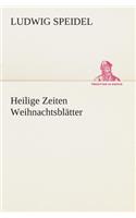 Heilige Zeiten Weihnachtsblätter