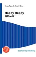 Happy Happy Clover: (English)