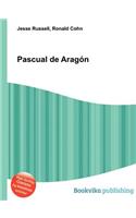 Pascual de Aragon: (English)