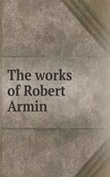The Works of Robert Armin