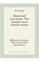 Military Catechism. That every soldier should know