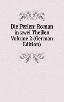 Die Perlen: Roman in zwei Theilen Volume 2 (German Edition)