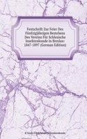 Festschrift Zur Feier Des Funfzigjahrigen Bestehens Des Vereins Fur Schlesische Insektenkunde in Breslau: 1847-1897 (German Edition)