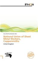 National Union of Sheet Metal Workers, Coppersmiths: (English)
