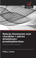 Relacje biznesowe oraz charakter i zakres dzialalności przedsiębiorstwa
