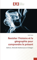 Revisiter l'histoire et la géographie pour comprendre le présent