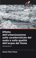 Effetto dell'urbanizzazione sulle caratteristiche del suolo e sulla qualità dell'acqua del fiume