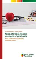 Gestão farmacêutica em oncologia e hematologia