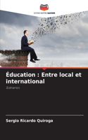 Éducation: Entre local et international