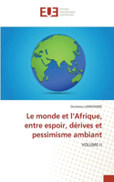 monde et l'Afrique, entre espoir, dérives et pessimisme ambiant