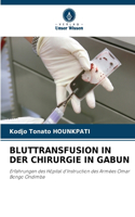 Bluttransfusion in Der Chirurgie in Gabun