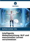 Intelligente Webentwicklung: NLP und maschinelles Lernen verschmelzen