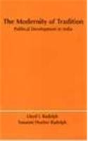 Modernity Of Tradition, The: Political Development In India