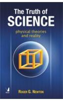 The Truth Of Science (Physical Theories And Reality)