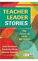 Teacher Leader Stories:The Power of Case Methods