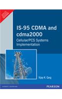 IS-95 CDMA And Cdma2000 : Cellular/PCS Systems Implementation