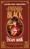 Escape Book: El Secreto de la Mansión Black / Escape Book: The Secret of the Bla Ck Mansion