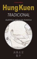 Hung kuen tradicional: autentica aplicacion historica
