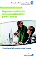 Programacion didactica de acciones formativas para el empleo: certificado de profesionalidad : docencia de la formacion para el empleo : familia profesional servicios socioculturales y a la comunidad