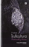 Truficultura. Fundamentos y tecnicas
