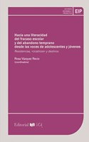 Hacia una literacidad del fracaso escolar y del abandono temprano desde las voces de adolescentes y jovenes: Resistencias, Â«cicatricesÂ» y destinos
