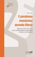 Il paradosso messianico secondo Marco