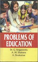 PROBLEMS OE EDUCATION